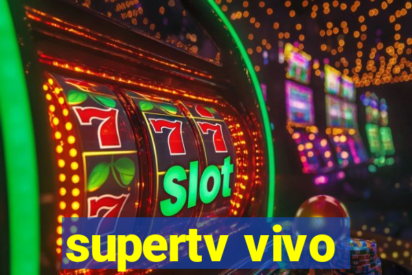 supertv vivo